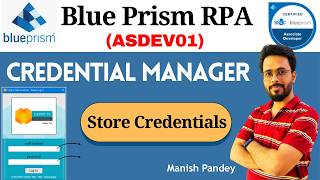 73. Blue Prism Credentials Manager | Create, Secure & Use Credentials (ASDEV01)