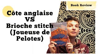 Review Livre - Côte anglaise VS Brioche stitch (Joueuse de Pelotes)