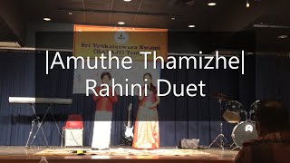 |Amudhe Thamizhe| Rahini Duet| 2019|