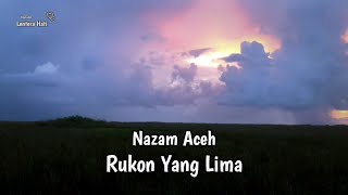 Nazam Aceh || Rukon yang lima