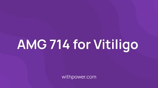 New Vitiligo Clinical Trial: AMG 714 for Vitiligo