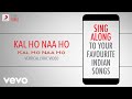 Kal Ho Naa Ho - Official Bollywood Lyrics|Sonu Nigam|Shankar Ehsaan Loy