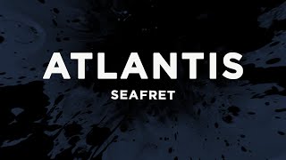 Seafret - Atlantis (Lyrics)