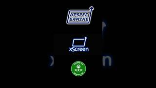 xScreen is now part of the Designed for Xbox program!