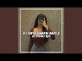 DJ CINTA SAMPAI MATI 2