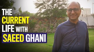 Saeed Ghani | The Current Life