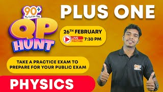 90+ QP HUNT | FINAL REVISION | PLUS ONE | PHYSICS | ASHISH SIR