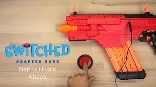 SWITCHED Adapted Toys - Nerf Rivals Khaos - Manual