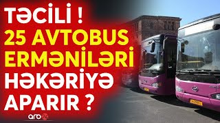 SON DƏQİQƏ! Ermənilərin Xankəndidən çıxışı üçün 25 avtobus hazırlandı: Araik TƏCİLİ açıqlama verəcək