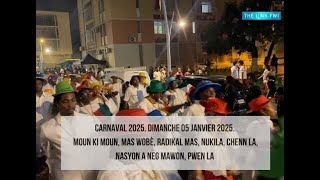 Carnaval 2025. Moun ki Moun, Mas Wobè, Radikal Mas, Nukila, Chenn La, Nasyon a Neg Mawon, Pwen La