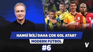 Morata-Osimhen mi, Nesyri-Dzeko ikilisi mi daha çok gol atar? | Önder Özen | Modern Futbol #6