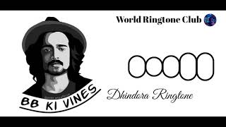 dhindora ringtone | bb ki vines | bhuvan bham ringtone |  #worldringtoneclub