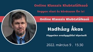 Klasszis klub 2022.03.09 - Hadházy Ákos