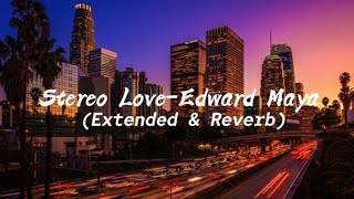 Stereo love by Edward Maya (Extended Remix & Reverb)