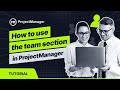 How to Use the Team Section in ProjectManager