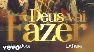 JASMIN JAKOB, Luã Freitas - Deus Vai Fazer (Official Music Video)