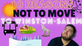 10 Reasons NOT TO MOVE To Winston Salem