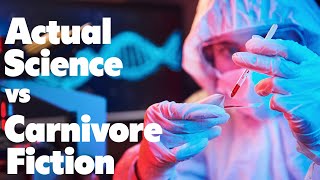 Actual Science vs Carnivore Fiction