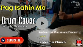 Pag Isahin Mo - Reeemer Church Drum Cam