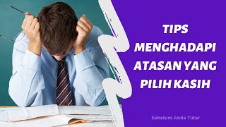 Kerap Tidak Adil, Ini 7 Cara Menghadapi Atasan yang Pilih Kasih