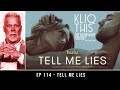 Kliq This #114: Tell Me Lies