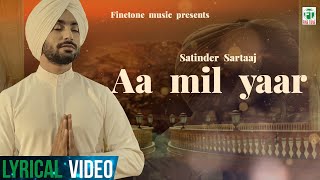 Aa Mil Yaar (Lyricial Video) | Satinder Sartaaj |  Latest Punjabi Song 2021 |  Finetone Music