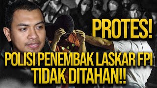 🔴 LIVE! PROTES! POLISI PENEMBAK LASKAR FPI TIDAK DITAHAN!!