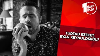 10 érdekesség Ryan Reynoldsról, amit eddig talán nem tudtál