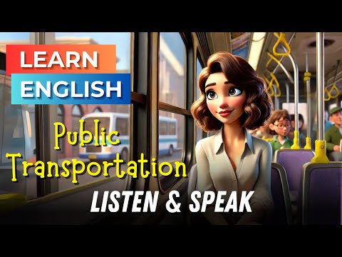 Public transportation in my city | Improve your English | English listening skills – Speaking skills