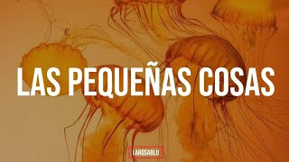 Las Pequeñas Cosas-Jotdog (Letra)