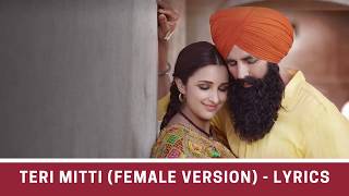 Teri Mitti - Female version(Lyrics)  | Kesari | Arko feat . Parineeti Chopra | Akshay Kumar