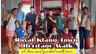 The Royal Klang Town HERITAGE Walk