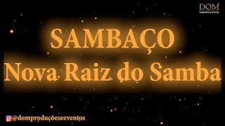 Samba-Okê - Nova Raiz do Samba - Sambaço - Karaokê