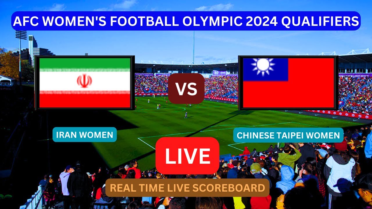 Iran Vs Chinese Taipei LIVE Score UPDATE Today AFC Women's Football ...