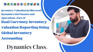 Dual Currency Inventory Valuation/Reporting using Global Inventory Accounting in D365 F&O: Part-12