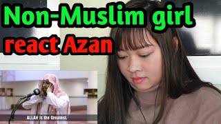 Non-Muslim girl react to azan