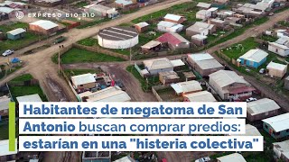 Habitantes de megatoma San Antonio buscan comprar predios: están en una \