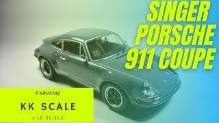 Singer Porsche  911 - KK Scale 1/18 Unboxing