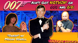 007 Ain't Got NOTHIN' on 008 and 012!