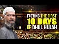 Puasa 10 Hari Pertama Dzulhijjah - Dr Zakir Naik