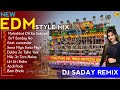 New EDM Style Hindi Dj Song 2024 | Dj Saday Remix |@SGMusicin