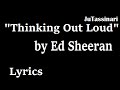 Thinking Out Loud - Ed Sheeran - Lyrics