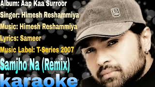 Samjho Na (Remix) lyrics  song // Album Aap Kaa Surroor // Singer //Himesh Reshammiya // OPM malwa