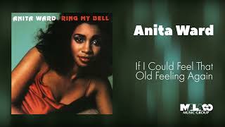 Anita Ward - If I Could Feel That Old Feeling Again