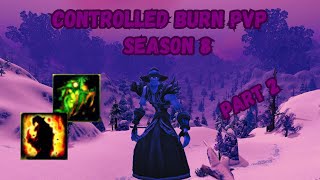 Controlled Burn PvP Part 2 - SEASON 8 | Project Ascension | Classless WoW