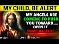 “MY ANGELS ARE COMING TO PUSH YOU TOWARD..☝️#godmessage #Jesus☝️God's Message Now | Lord Helps ~2021