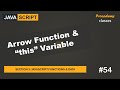 #54 Arrow Function & this Variable | JavaScript Functions & Data | A Complete JavaScript Course