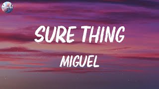 Miguel - Sure Thing (Lyrics)