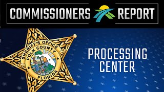 Commissioners Report: Polk County Sheriff's Office Processing Center