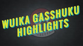 WUIKA Gasshuku Highlights